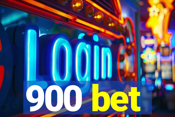 900 bet